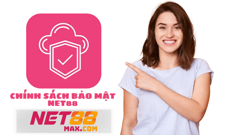 Chính Sách Bảo Mật Net88 Đề Cao Quyền Lợi Người Chơi 2 Chính sách bảo mật Net88