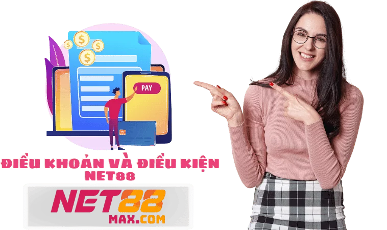 Điều Khoản Và Điều Kiện Net88 Khi Sử Dụng Sản Phẩm, Dịch Vụ Cá Cược 2 Điều khoản và điều kiện Net88