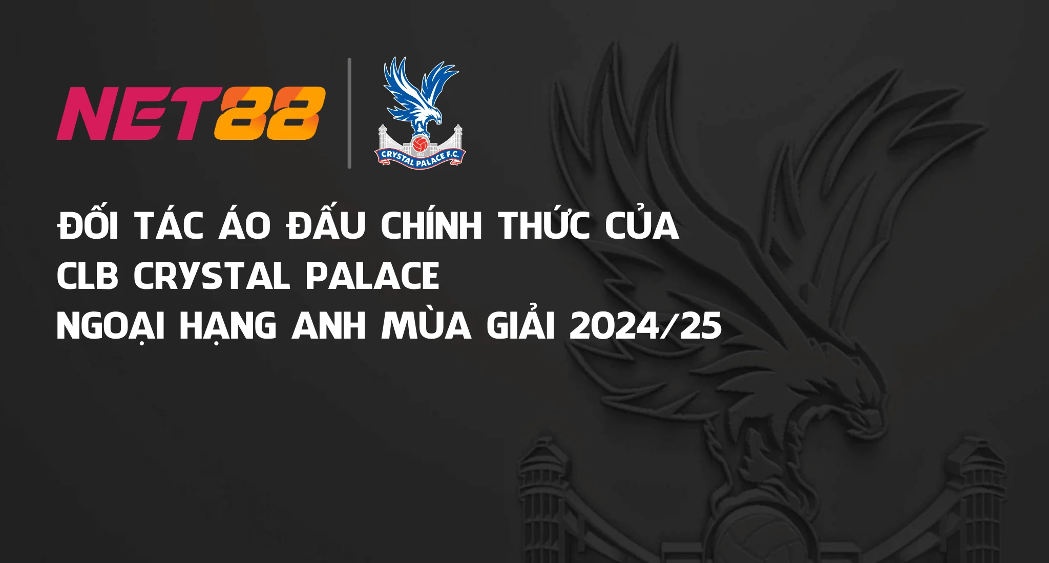 Net88 - Chơi Nét Như Nhà Cái Net 88 2025 95 Net88max.com Banner Net88 hợp tác Crystal Palace Homepage 2