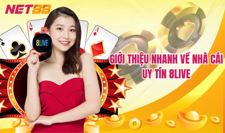 8Live – Sân Chơi Cá Cược Bóng Đá Uy Tín Hot Nhất 2024 3 Giới thiệu nhanh về nhà cái uy tín 8live