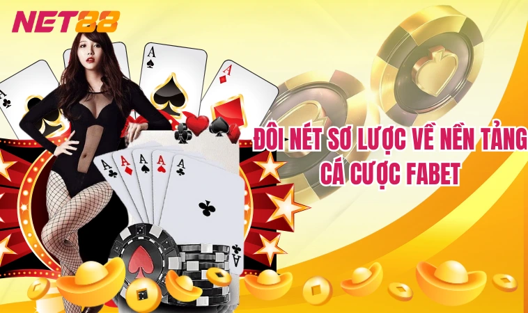 Fabet – Sân Chơi Hot Hit Được Giới Cược Thủ Săn Lùng 3 Đôi nét sơ lược về nền tảng cá cược Fabet