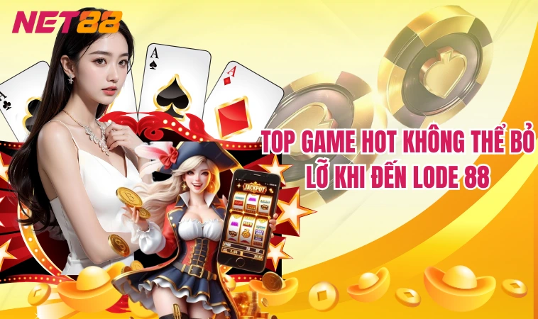 Lode88 – Sân Chơi Lô Đề Bất Bại 1 Ăn 900 Top Đầu Hiện Nay 4 Top game hot không thể bỏ lỡ khi đến Lode 88