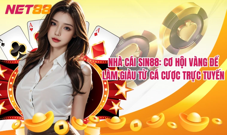 Sin88 - Khám Phá Nền Tảng Cá Cược Đỉnh Cao 2024 3 Nhà cái Sin88: Cơ hội vàng để làm giàu từ cá cược trực tuyến