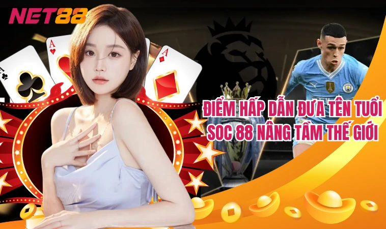 Soc88 | Nền Tảng Cá Cược Trực Tuyến Số 1 Việt Nam 4 Điểm hấp dẫn đưa tên tuổi Soc 88 nâng tầm thế giới