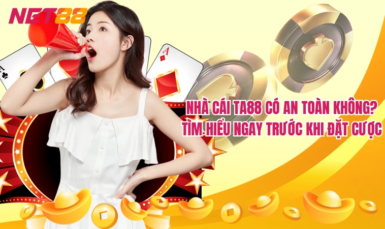Ta88 – Thể Thao, Casino, Slots Tất Cả Trong Một 3 Nhà cái Ta88 có an toàn không? Tìm hiểu ngay trước khi đặt cược