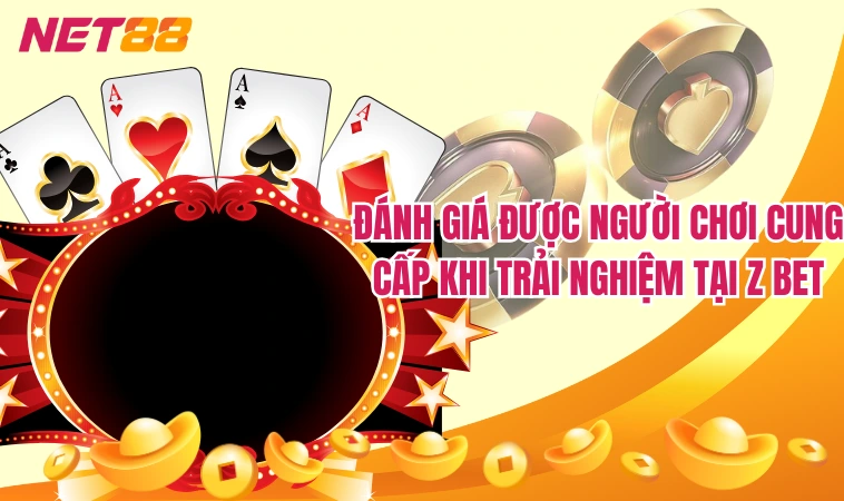 Zbet – Vua Nhà Cái Châu Mỹ Dịch Vụ Tốt Nhất 2024 4 Đánh giá được người chơi cung cấp khi trải nghiệm tại Z Bet